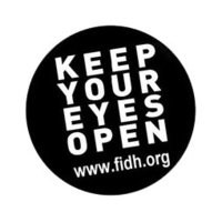 Keep Your Eyes Open de la F.I.D.H. Fédération Internationale des Droits de l'Homme